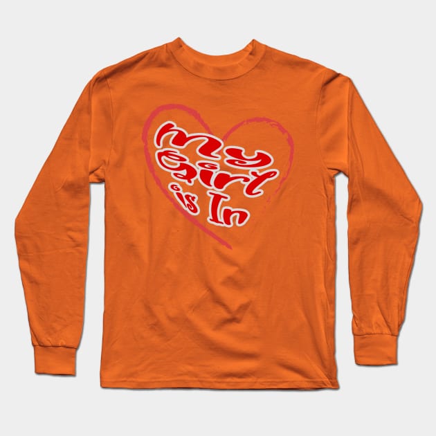 My girl is in, red letters with a white border in a red heart, a declaration of love on Valentine's Day Long Sleeve T-Shirt by PopArtyParty